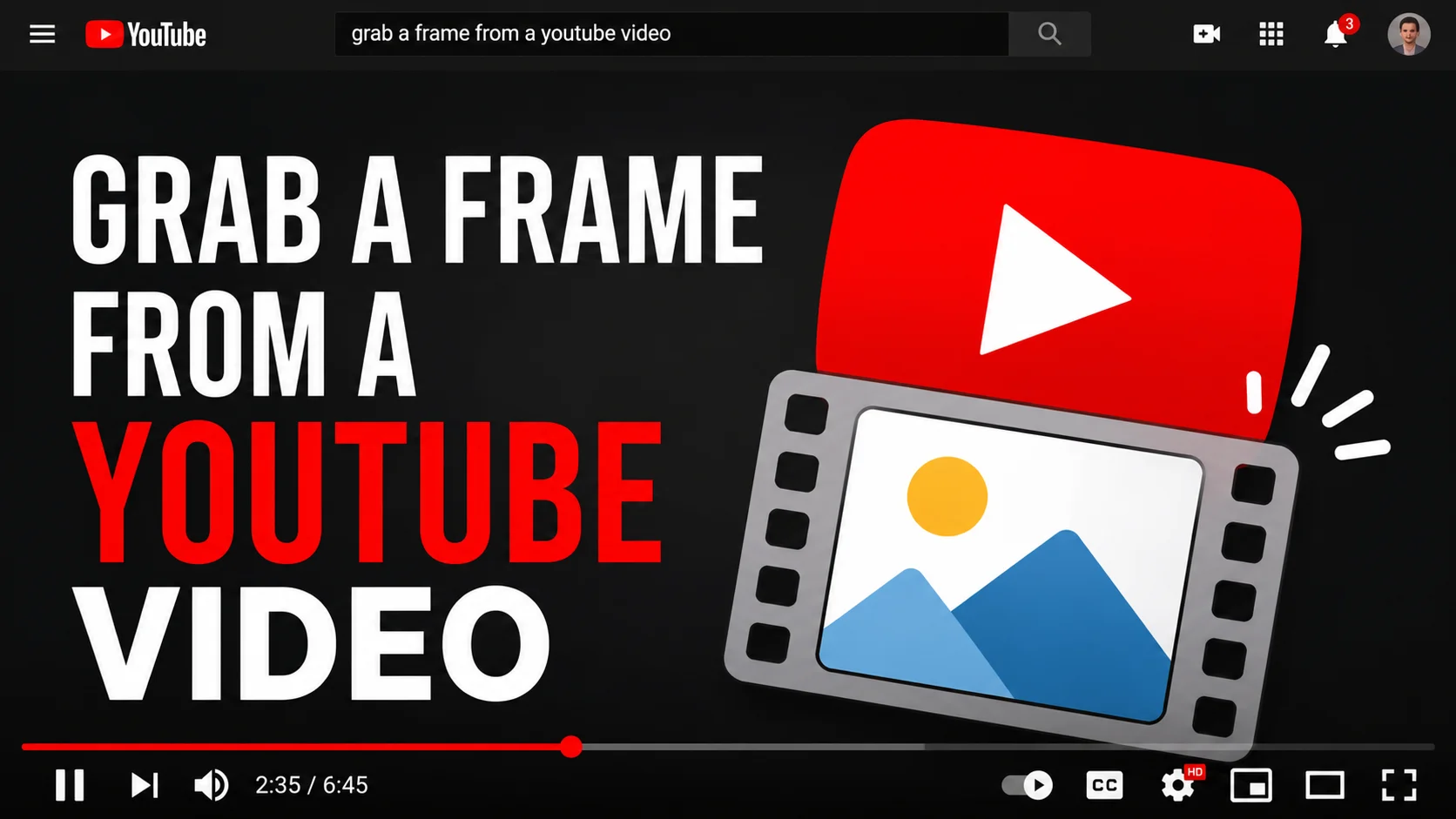 How to Grab a Frame from a YouTube Video (Free, No Software)